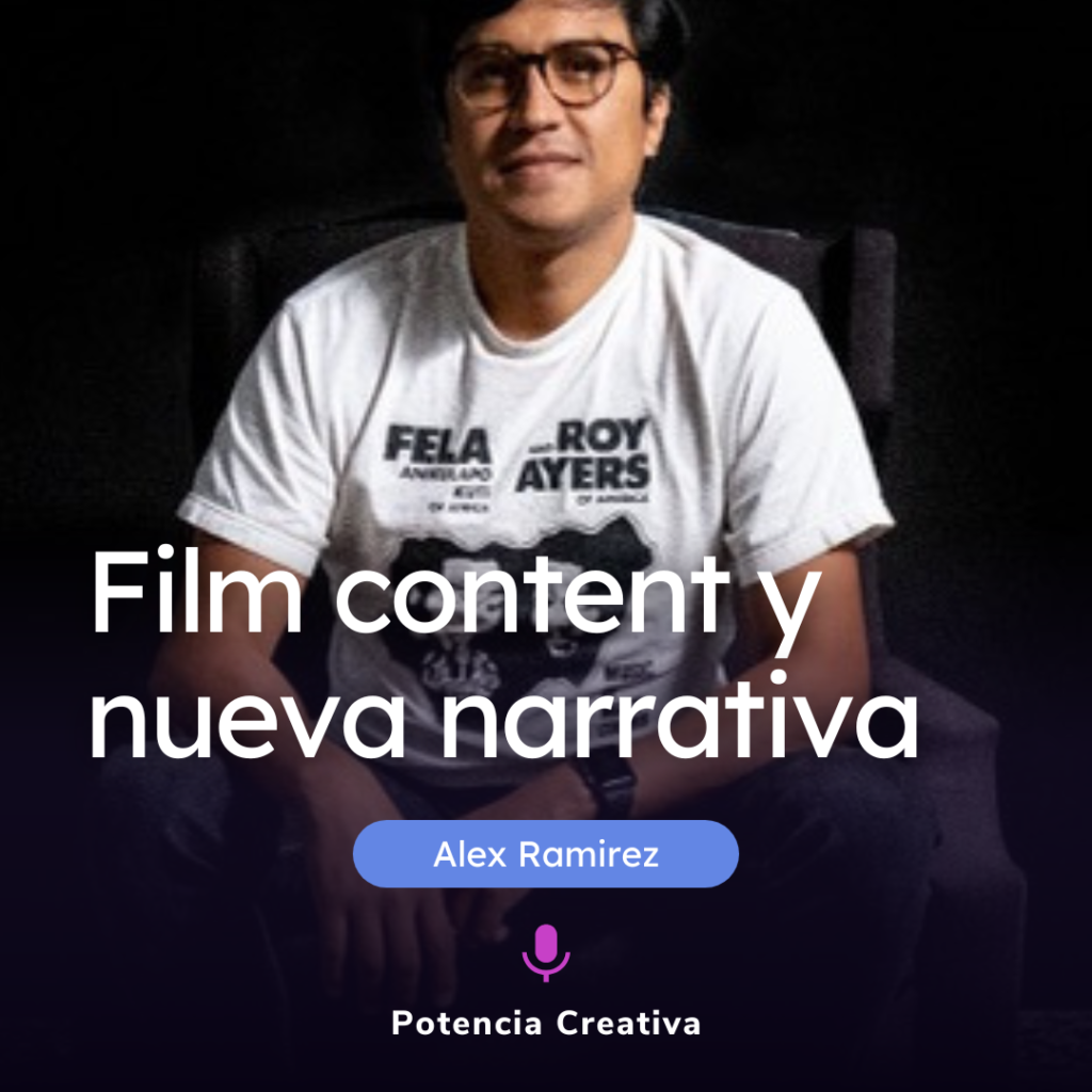 Lee más sobre el artículo Film content y nuevas narrativas para conectar audiencias por Alex Ramirez