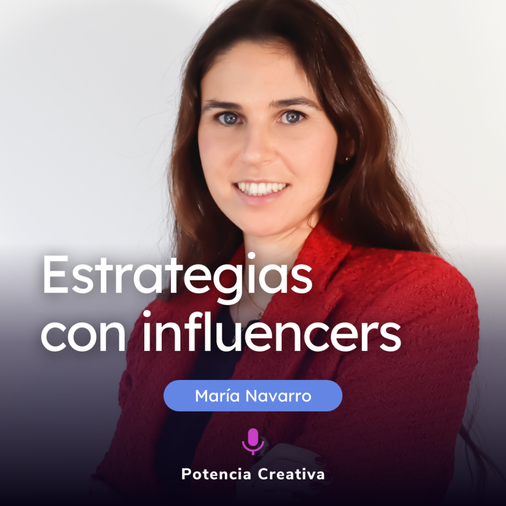 Lee más sobre el artículo Estrategias con influencers y campañas de brand awareness por María Navarro