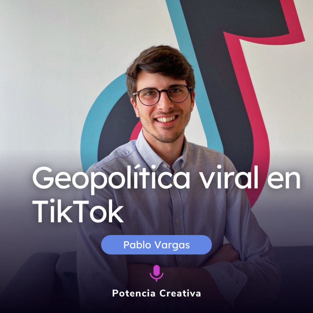 Lee más sobre el artículo Geopolítica viral en TikTok por Pablo Vargas