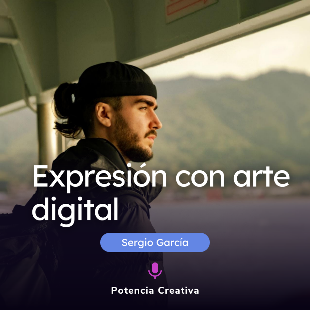 Lee más sobre el artículo La expresión del arte en el mundo digital por Sergio García